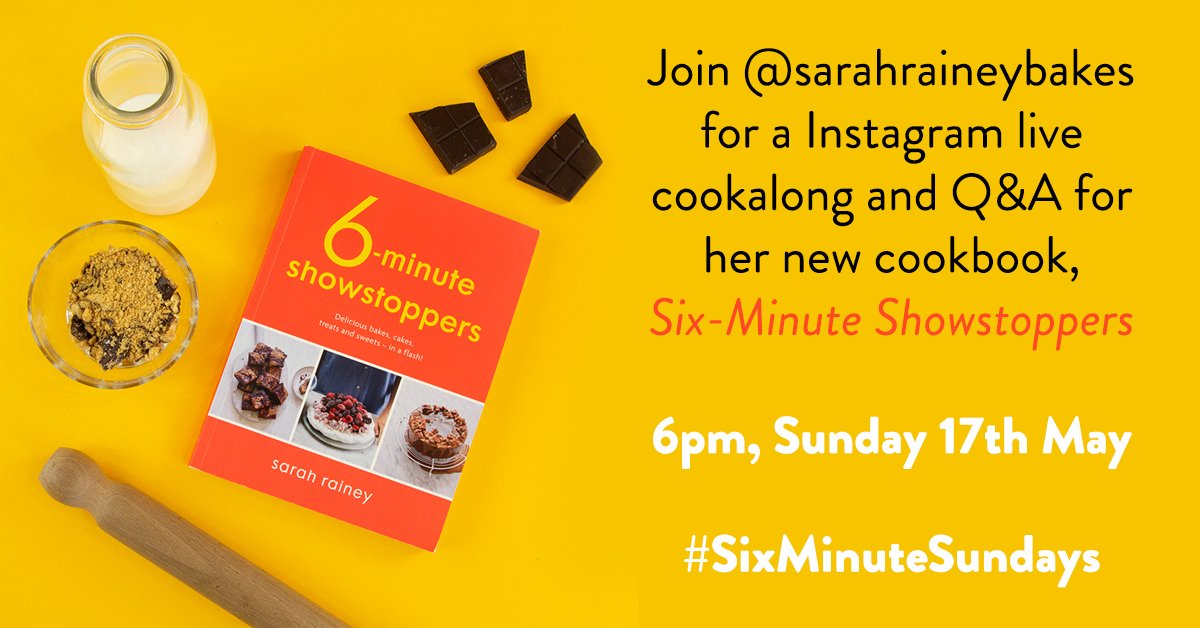 Penguin Michael Joseph (@michaeljbooks) on Twitter photo Baking time!
<a href="/sarahrbakes/">Sarah Rainey</a> will be hosting a live cookalong on her Instagram channel, to show you how to create the Six-Minute Showstoppers in her new cookbook! Join her on 17th May at 6pm for some #SixMinuteSundays baking inspiration.
Pre-order here: bit.ly/6MinShowstoppe… Baking time!
<a href="/sarahrbakes/">Sarah Rainey</a> will be hosting a live cookalong on her Instagram channel, to show you how to create the Six-Minute Showstoppers in her new cookbook! Join her on 17th May at 6pm for some #SixMinuteSundays baking inspiration.
Pre-order here: bit.ly/6MinShowstoppe…