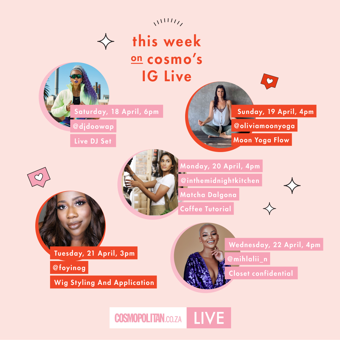 Another week of LIT live videos coming at you ft @DJ_Doowap, @Zoey_bean, @foyinog & @mihlalii_n! 📱✨ So join us, and tag your friends to let them know too! #COSMOLive Tune in here: instagram.com/CosmopolitanSA