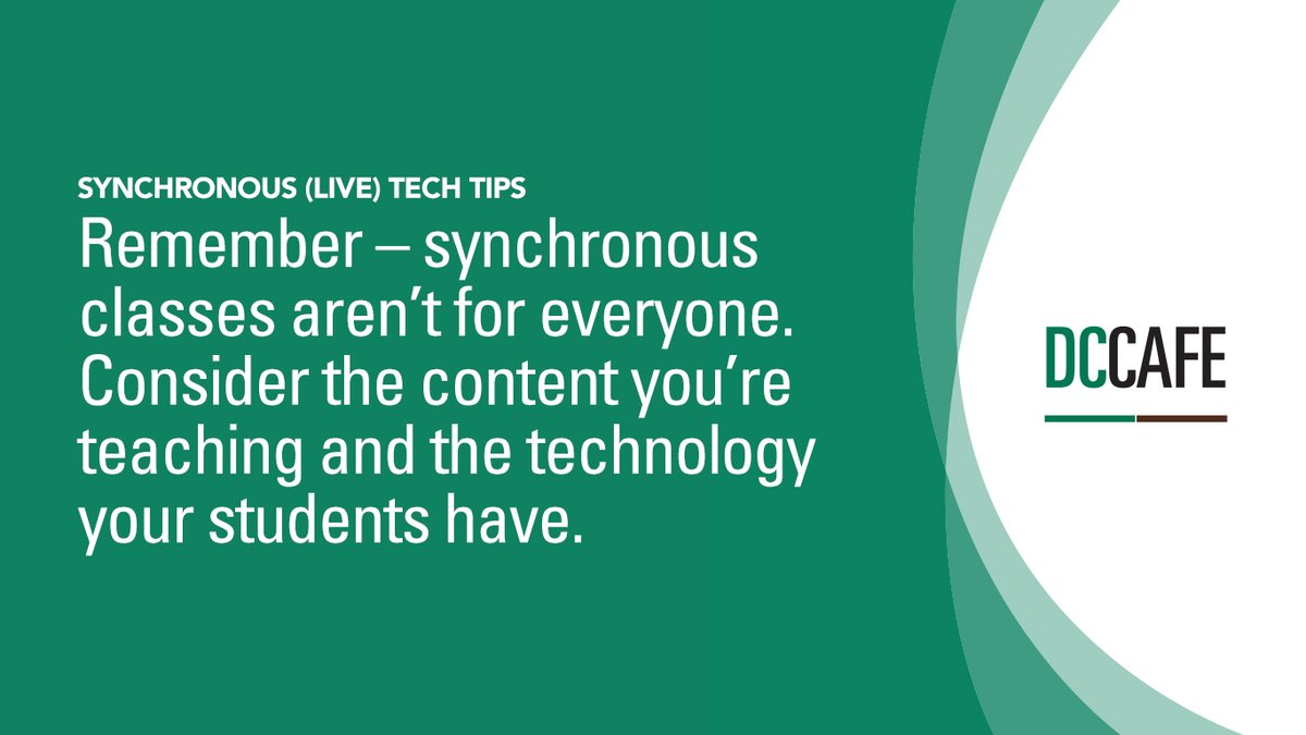 TheDCCTL's tweet photo. #CAFETeachingTips: #Synchronous (Live) #TechTips: Remember – #synchronousClasses aren’t for everyone. Consider the content you’re teaching and the technology your students have. #onlineLearning https://t.co/u3jaZrbN4X