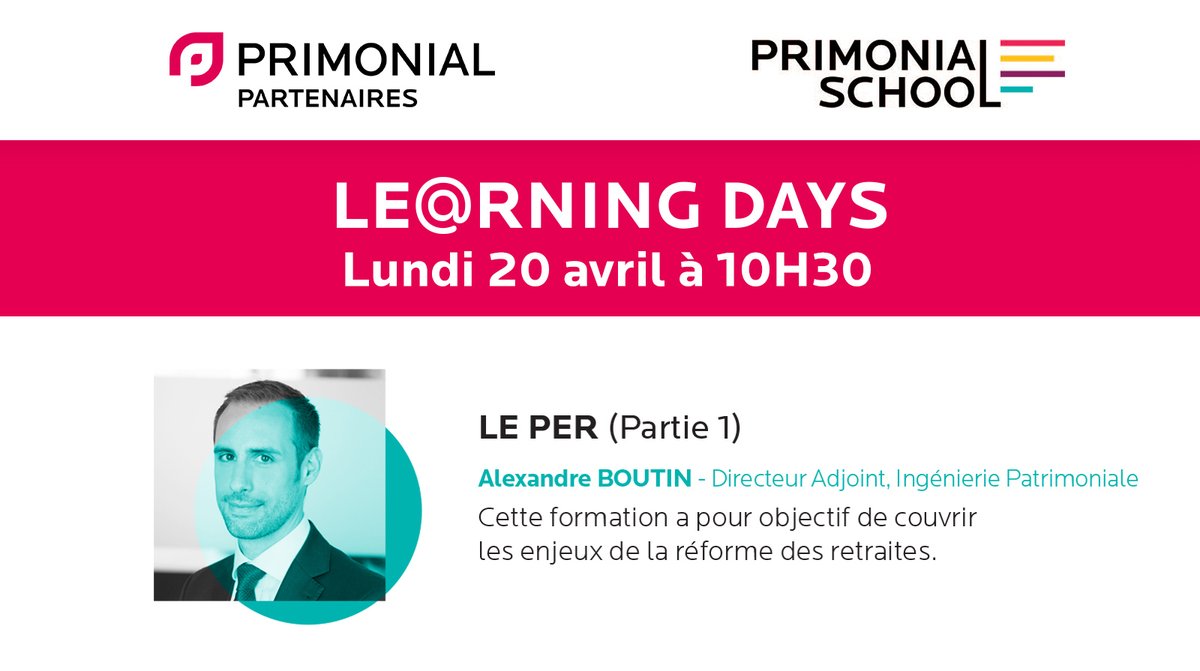 [#LearningDays] #CGP retrouvez lundi à 10h30 Alexandre Boutin, Directeur Adjoint, Ingénierie Patrimoniale, <a href="/Primonial/">Primonial</a> pour une #formation sur « Le PER : couvrir les enjeux de la réforme des #retraites ».
#Formations > bit.ly/3cdzmNP 
Inscriptions >bit.ly/2UYuxC4