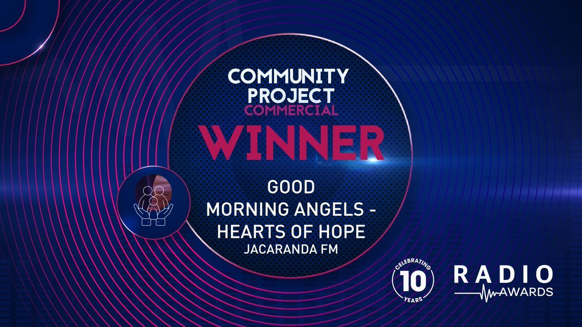 WINNER - Community Project Commercial – Congrats to GOOD MORNING ANGELS - HEARTS OF HOPE from JACARANDA FM  #SARadioAwards <a href="/jacarandafm/">Jacaranda FM</a>