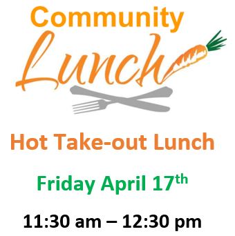 We are pleased to continue our Free Community Lunch program on the 1st and 3rd Friday each month.