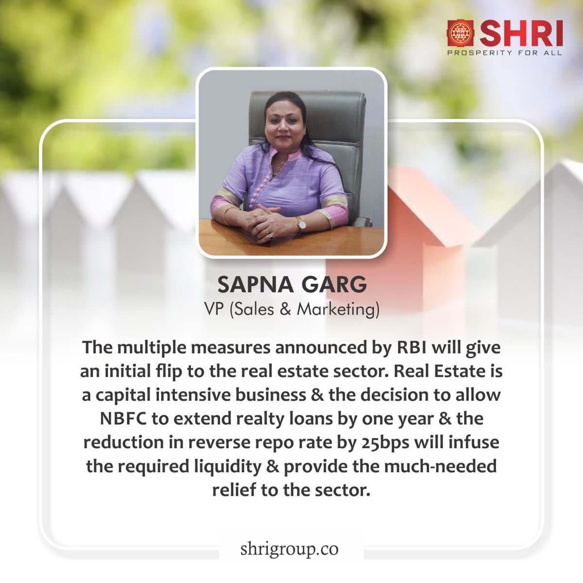 The multiple measures announced by RBI today will definitely boost the sentiments of both the real estate sector as well as the home-buyers. Says Mrs Sapna Garg, VP(Sales &amp; Marketing), Shri Group.

#RBIActs #rbipolicy #SectorUpdate #ShriGroup #RealEstate #GreaterNoidaWest