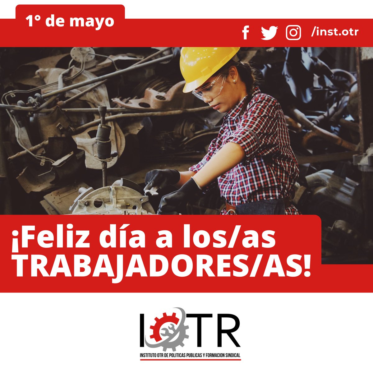 👩‍🔧 ¡FELIZ DÍA QUE LOS/AS TRABAJADORES/AS! 👩‍🏭