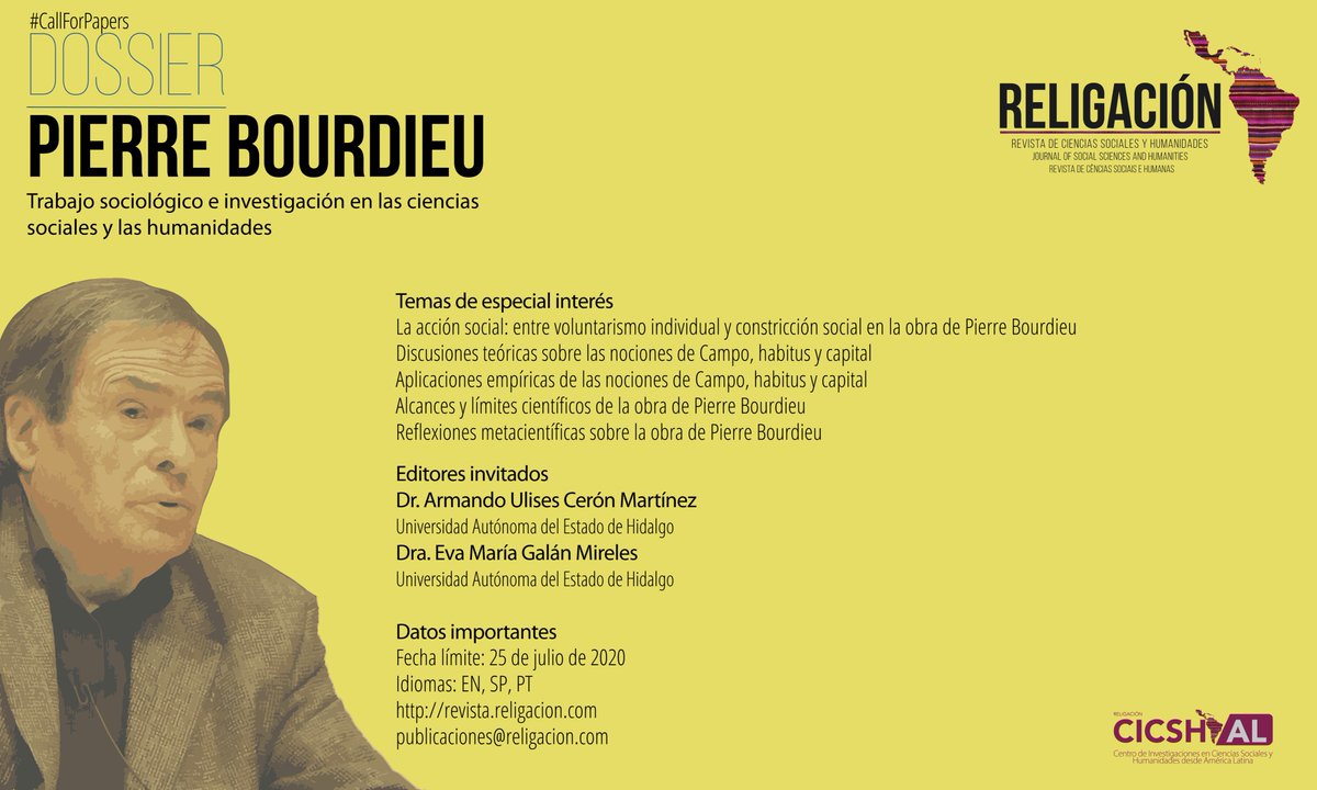 #CallForPapers

Revista Religación, pone a su disposición una nueva convocatoria para número temático, esta vez de la mano de #PierreBourdieu

Más información 👇
bit.ly/cfp-bourdieu

Fecha límite: 25 de julio de 2020
Idiomas: EN, SP, PT
publicaciones@religacion.com