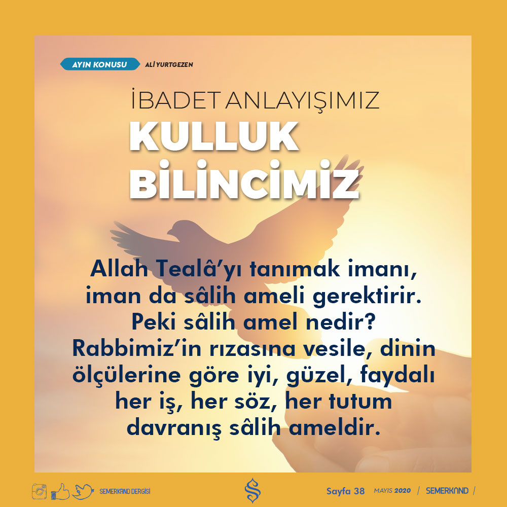 semerkand dergisi v twitter allah teala yi tanimak imani iman da salih ameli gerektirir peki salih amel nedir rabbimiz in rizasina vesile dinin olculerine gore iyi guzel faydali her is her soz her tutum