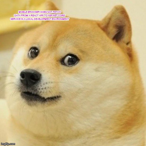 overflow_meme's tweet image. Mobile Browser does not fetch data from a React APP to ASP.Net Core Service in a local development environment stackoverflow.com/questions/6154… #reactjs #https #aspnetcorewebapi