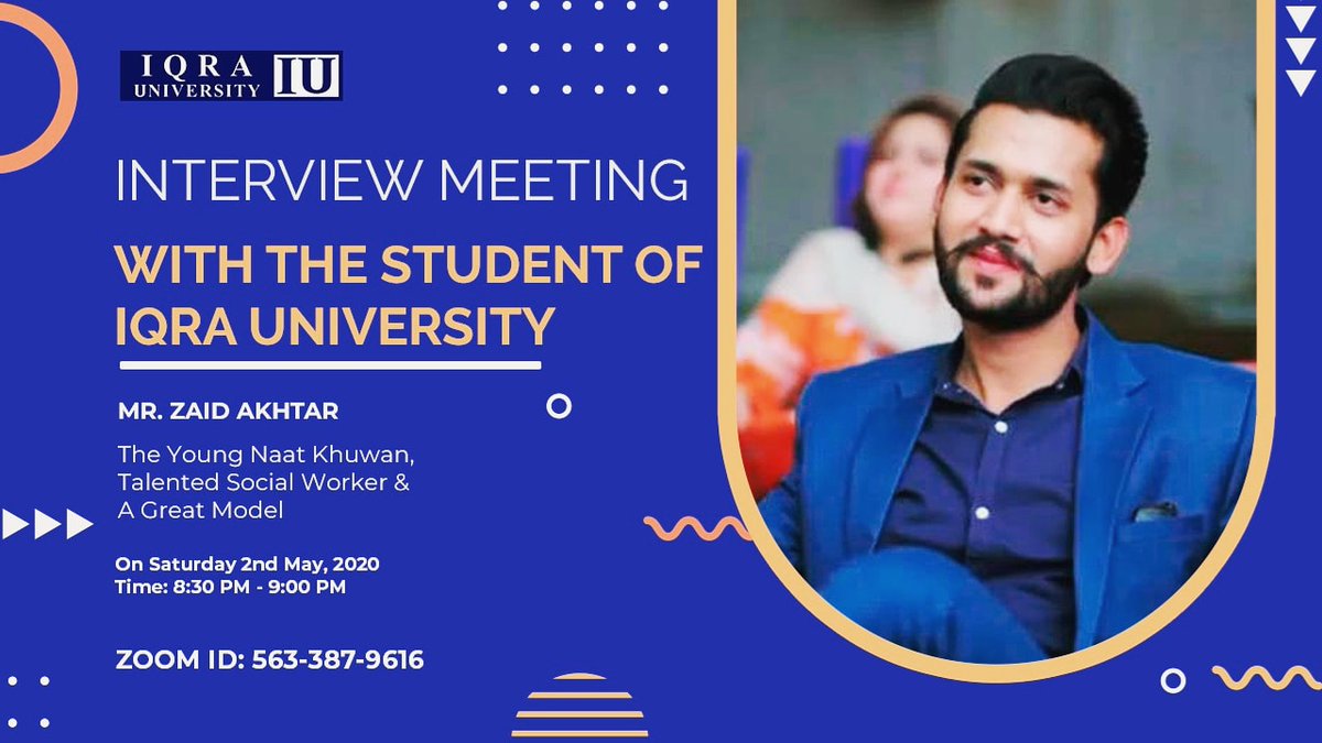 ZaidAkhar's tweet photo. On Saturday 2nd May, I have been invited by Iqra University for an  interview from 8:30 PM to 9:00 PM. For those who want to be a part of this interactive session can join by given Zoom Id #zaidakhtar #ku #iu #Ramdan2020 #twittervskpop #COVID__19 #YouthWithYou2020 #Zoom #the1975 https://t.co/txDAGGWIGW