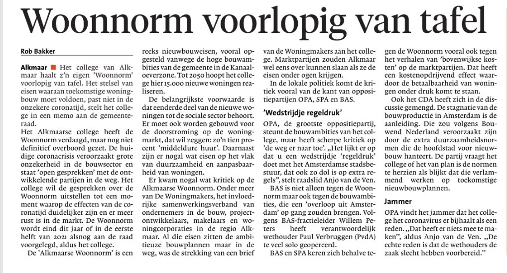 Uitstekend dat het college van Alkmaar in deze onzekere tijden even pas op de plaats maakt met de Woonnorm. Eerst maar eens zien hoe de woningbouw eruit ziet als we uit Corona zijn gekomen.