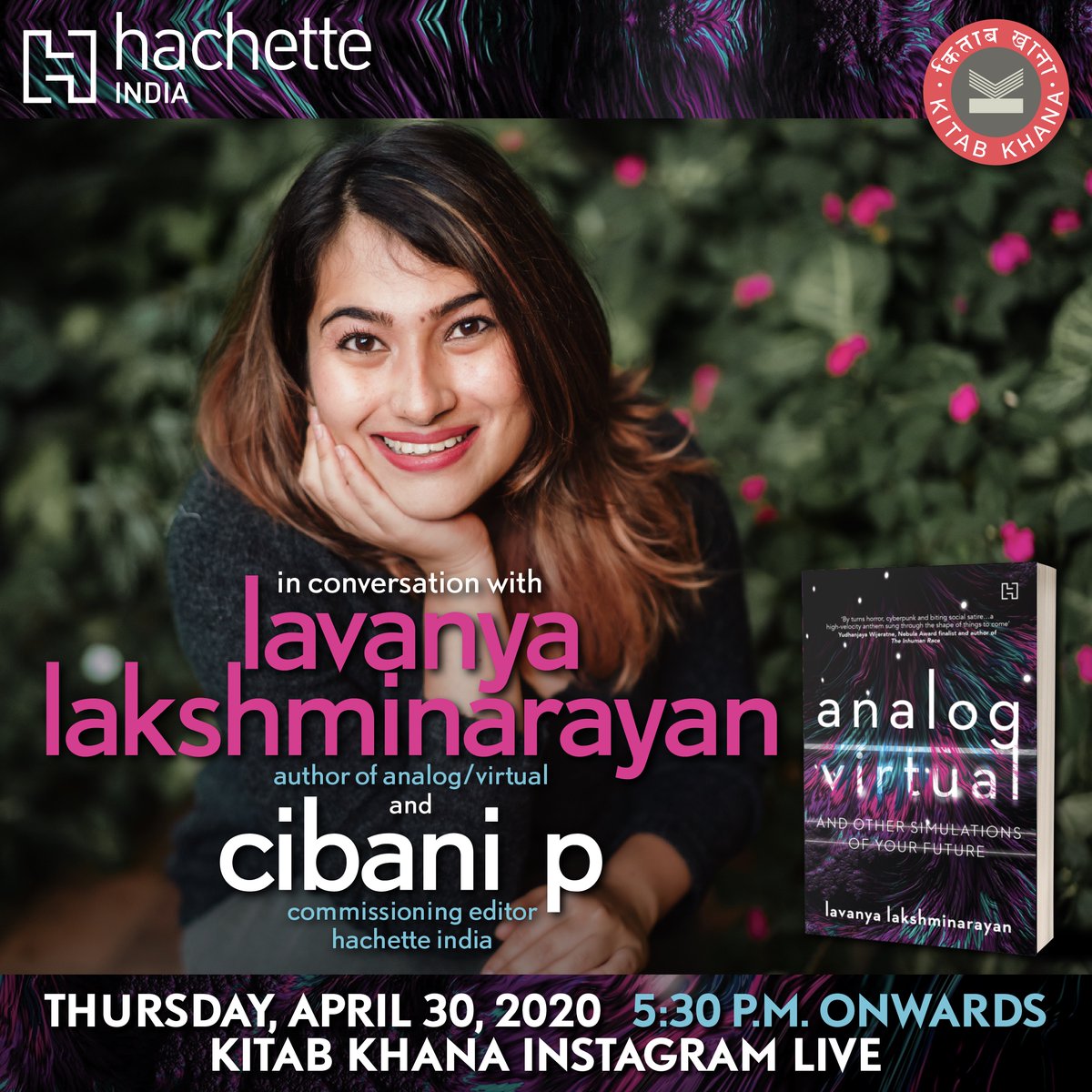 HachetteIndia's tweet photo. Hooray! @lavanya_ln, author of #AnalogVirtual, will be going LIVE on @KitabKhanaBooks' Instagram account today at 5.30 p.m. with Cibani P on the @HachetteIndia account!

Tune in for a wonderful session!
#SFF https://t.co/21M1OdIbtw