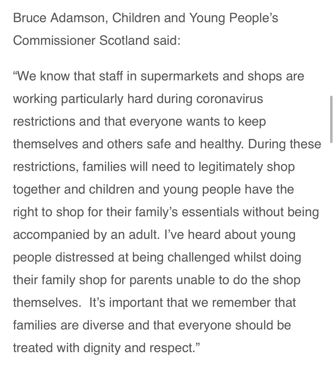 The Young People and Children’s Commissioner in Scotland has written to supermarkets over concerns parents and carers are being challenged for bringing kids with them

Bruce Adamson also says some youngsters have been left “distressed” whilst shopping alone for their families