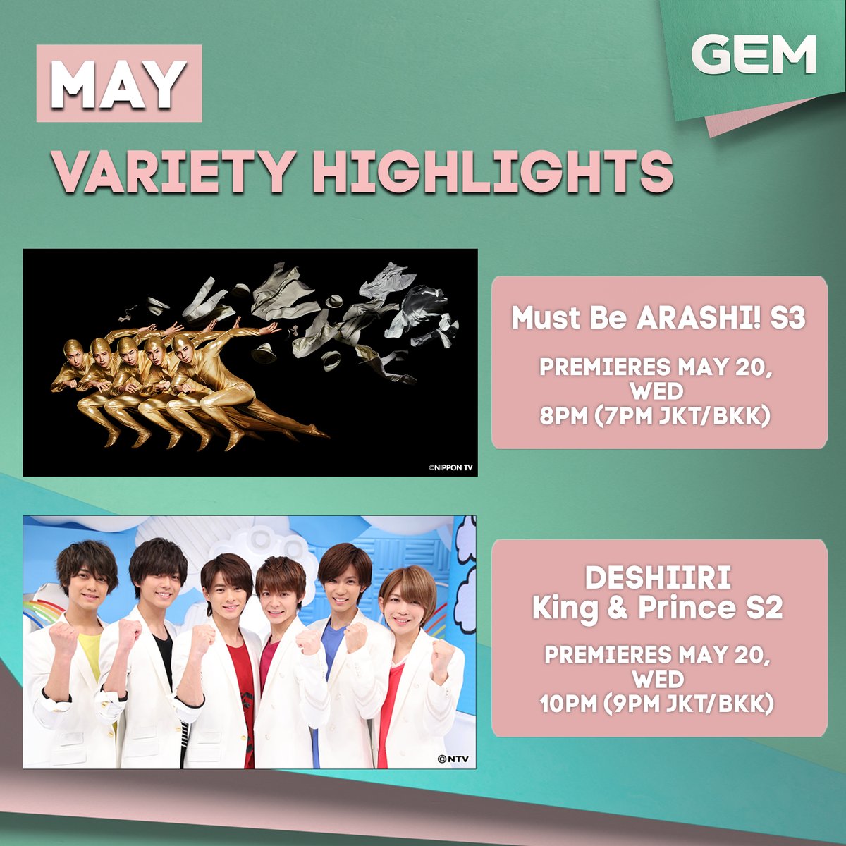 GEMtvasia's tweet photo. You want it, we got it! 😉 We're bringing you new seasons of all-time favourite variety shows featuring #Johnnys' groups, #ARASHI and #KingPrince, both premiering on May 20, Wed!

📺 Must Be ARASHI! S3
📺 DESHIIRI King &amp; Prince S2

#ジャニーズ #嵐 #キンプリ https://t.co/4kS5l7NkCP