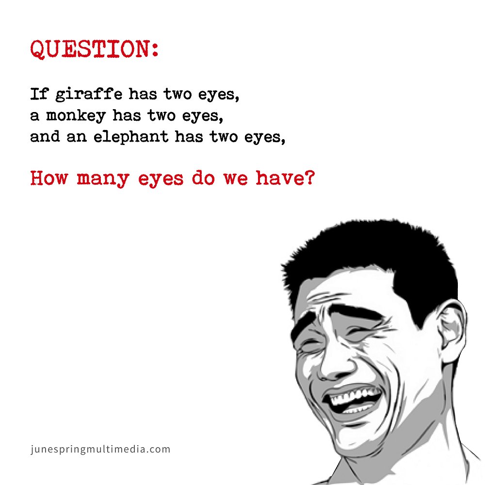 junespring's tweet photo. How many eyes do we have? π
ππ
#GoodVibesOnly #RiddleMeThis #JustForLaughs #MindGames #BrainTeasers #Logic #TrickyQuestions #JuneSpring #JuneSpringMultimedia https://t.co/ekv2trxSC4