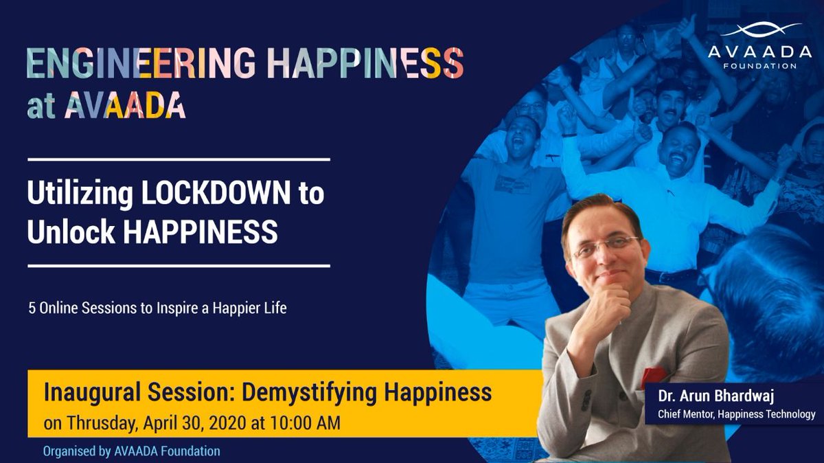 avaadagroup's tweet photo. Where does #Happiness live? Are we supposed to chase it? Are we supposed to find it? Happiness is shrouded in #mystery for many of us. Amidst the #lockdown, #Avaada has decided to demystify happiness with @ArunbTweets with live online sessions! #EngineeringHappiness https://t.co/4WADogbEZ7