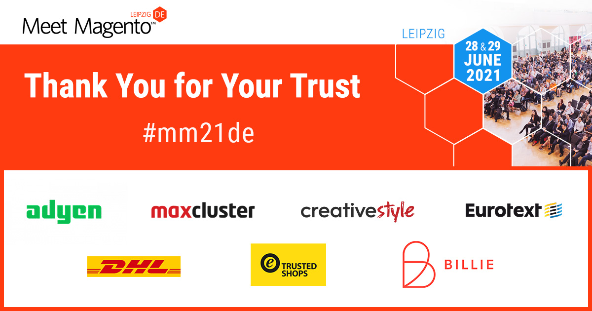 Meet Magento DE (@meetmagento_de) on Twitter photo A big THANK YOU to <a href="/Creativestyle/">Andy Tran</a>, Billie, @Eurotext,
<a href="/Adyen/">Adyen</a>, <a href="/trustedshops/">Trusted Shops</a>, <a href="/DeutschePostDHL/">Deutsche Post und DHL News</a> & <a href="/maxcluster/">maxcluster - Optimized E-Commerce Hosting</a> who will stay with us and be sponsor of #MM21DE! Your understanding and trust is overwhelming!
> (DE/EN) de.meet-magento.com/blog/wir-sagen… #meetmagento #magento #adobe A big THANK YOU to <a href="/Creativestyle/">Andy Tran</a>, Billie, @Eurotext,
<a href="/Adyen/">Adyen</a>, <a href="/trustedshops/">Trusted Shops</a>, <a href="/DeutschePostDHL/">Deutsche Post und DHL News</a> & <a href="/maxcluster/">maxcluster - Optimized E-Commerce Hosting</a> who will stay with us and be sponsor of #MM21DE! Your understanding and trust is overwhelming!
> (DE/EN) de.meet-magento.com/blog/wir-sagen… #meetmagento #magento #adobe