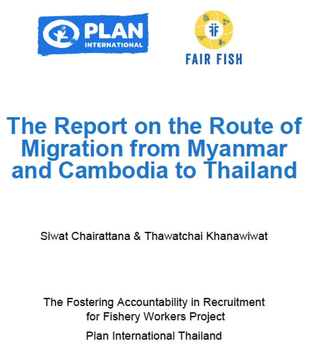 PisethDuch's tweet photo. #FAIRFISH & #PlanInternationalThailand Report on the route of migration from #Myanmar and #Cambodia to #Thailand, featuring the information about #migrantworkers in Thailand, recruitment process, routes to Thailand, risks that #migrantworkers face #forcedlabor & #HumanTrafficking https://t.co/D0y8VgT9QN