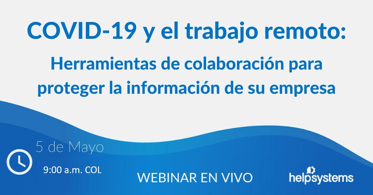 RedsisIt's tweet image. COVID- 19 y el teletrabajo: Herramientas de colaboración para proteger la información de su empresa.
 
✔️Inscribase Gratuitamente en: bit.ly/2W4OsPe✔️
#GoAnywhere #HelpSystems #RedsisIT