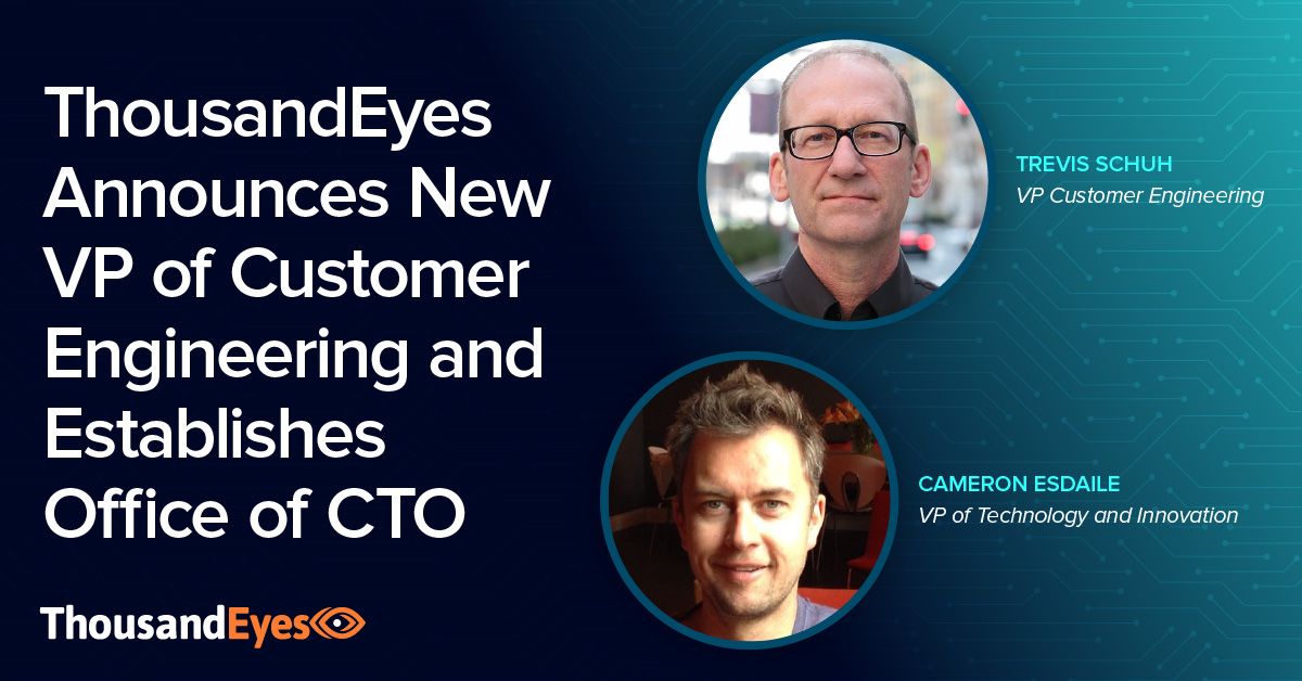 thousandeyes's tweet photo. 🎉 Welcome to the team, Trevis Schuh and Cameron Esdaile! 🎉 ThousandEyes Announces New VP of Customer Engineering and Establishes Office of CTO https://t.co/3cnyul9uAK https://t.co/IeHUF2mdaF