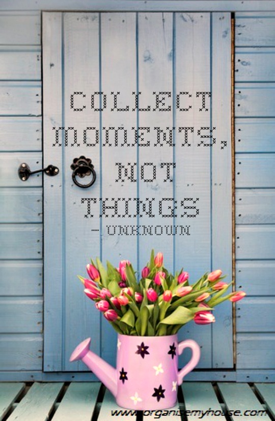 'Collect moments not things' #ThursdayThoughts