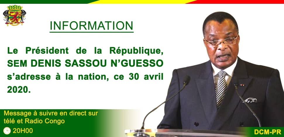 ThMoungalla's tweet image. #COVID19_CG   SEM. Denis Sassou N'Guesso, Président de la République, Chef de l'Etat, va délivrer un Message à la Nation ce jeudi 30 avril 2020 à partir de 20h. A suivre sur #TéléCongo