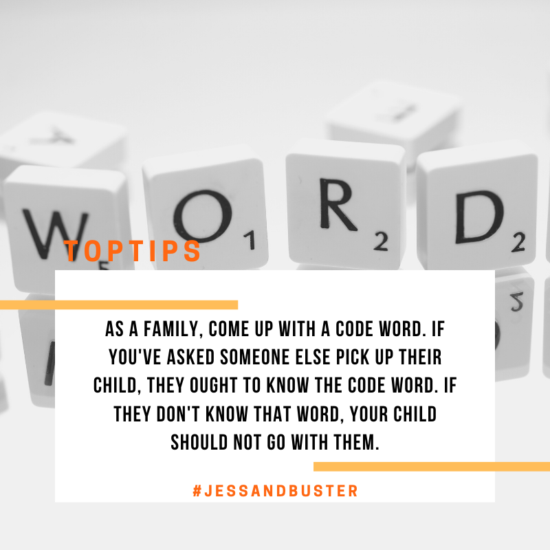 BusterJess's tweet image. Top Tip 💡: Many experts advise adopting a family password for emergencies, such as sending another adult to pick kids up from school. "Teach your child to ask for the code word when approached by someone offering to pick them up".