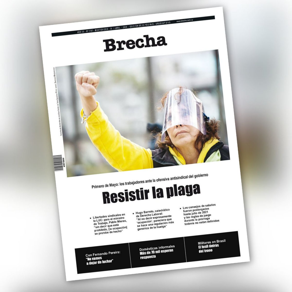 ¡Ya salió Brecha en la víspera del #1demayo!

RESISTIR LA PLAGA | Los trabajadores frente a la ofensiva antisindical del gobierno.
⠀⠀
👷‍♀️ Libertades sindicales en la LUC. ¿Avanza una prohibición de la ocupación y el derecho a huelga?