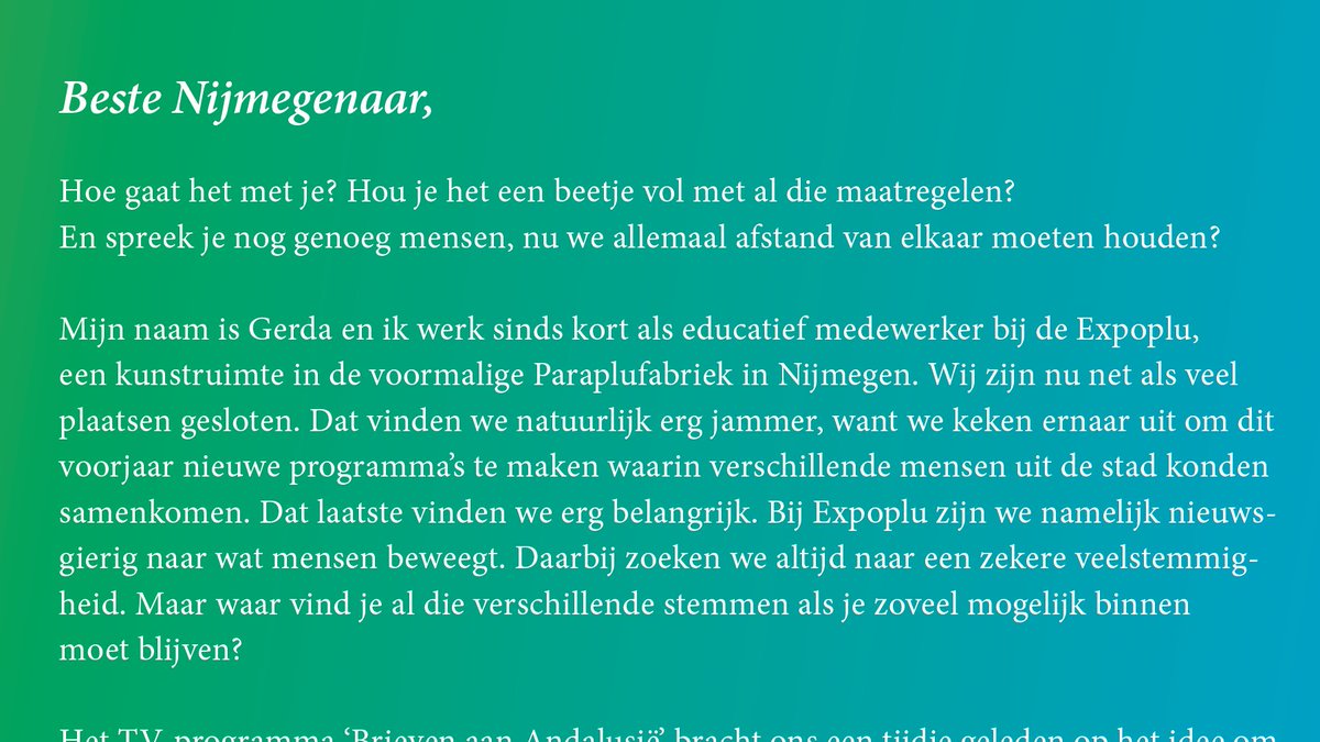 platformpost_'s tweet image. ‘Beste Nijmegenaar,

Hoe gaat het met je? Hou je het een beetje vol met al die maatregelen?’

Deze brief is voor jou! Lees de volledige brief op expoplu.nl. Je kunt ons terug schrijven via brievenaannijmegen@expoplu.nl. Natuurlijk beantwoorden we je brief!