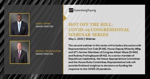 .<a href="/GT_Law/">Greenberg Traurig LLP</a>'s Federal Government Law &amp; #Policy team is hosting a series of #webinars feat. Members of Congress to provide timely developments from Capitol Hill during the #COVID19 pandemic. Tune in May 1 at 10 am to hear from Representative <a href="/TomColeOK04/">Rep. Tom Cole</a>. buff.ly/2VLz23f
