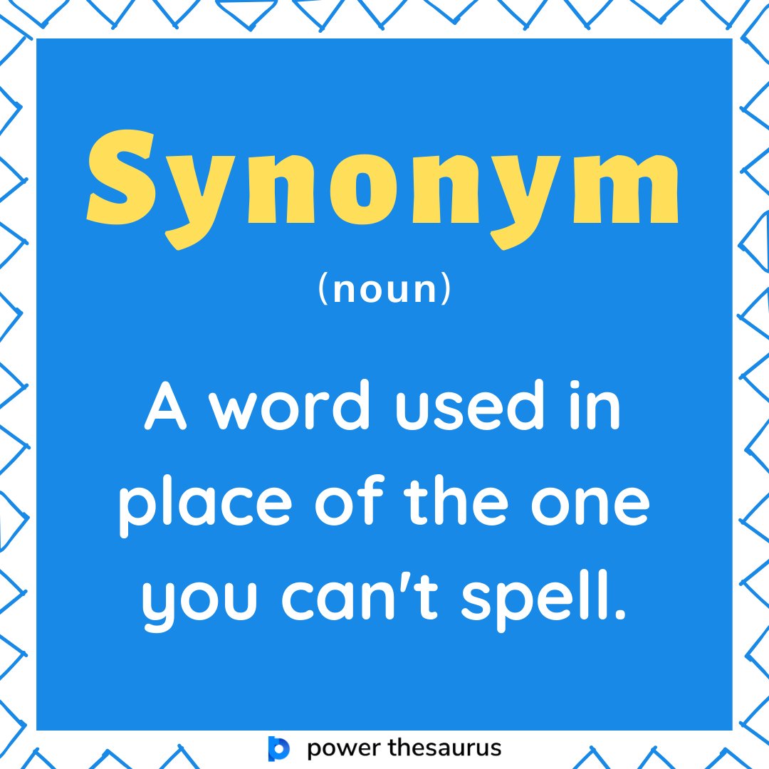 Power Thesaurus - You can use these synonyms when you're talking
