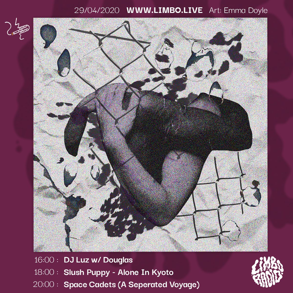 Cruising through the week with DJ Luz and Douglas (Duende), Slush Puppy with a debut show and the killer combo of Adam Pits and Lisene aka Space Cadets.

This is the fourth killer piece from Emma Doyle.

16:00-22:00 BST 

LIMBO.LIVE