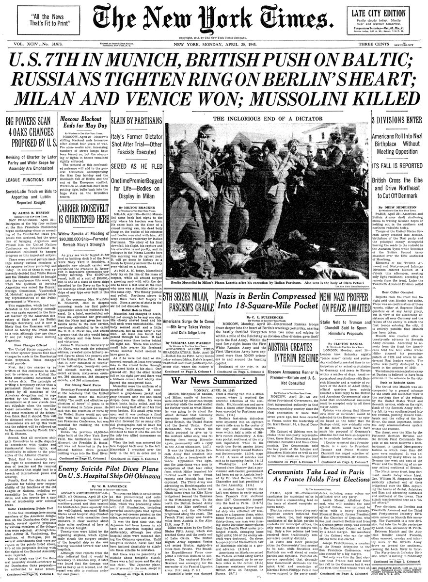 April 30, 1945: U.S. 7th in Munich, British Push on Baltic; Russians Tighten Ring on Berlin's Heart; Milan and Venice Won; Mussolini Killed  https://nyti.ms/2zF02sx 