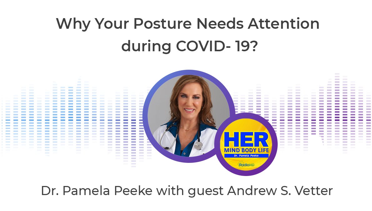 Andrew S. Vetter has studied posture for years. With #Covid_19  forcing many of us to work from home, he says that our #posture posture has become more important than ever before. Click the link to listen to Andrew talk posture with <a href="/PamPeekeMD/">Pamela Peeke, MD MPH</a> >>> bit.ly/2VQCpWB