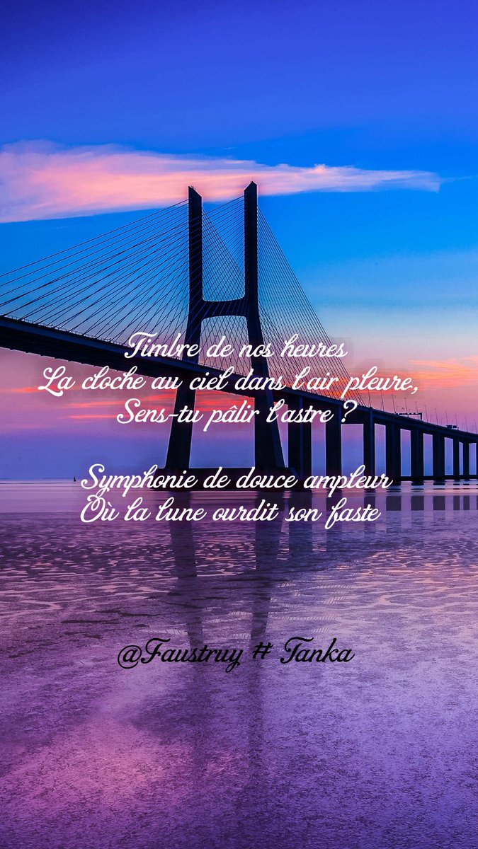 Faustruy's tweet photo. #poésie #tanka #littérature 

        Timbre de nos heures
La cloche au ciel dans l'air pleure, 
         Sens-tu pâlir l'astre ?

Symphonie de douce ampleur
   Où la lune ourdit son faste.

#twanka @haiku_UNIL https://t.co/bdFS8Lhy8Y