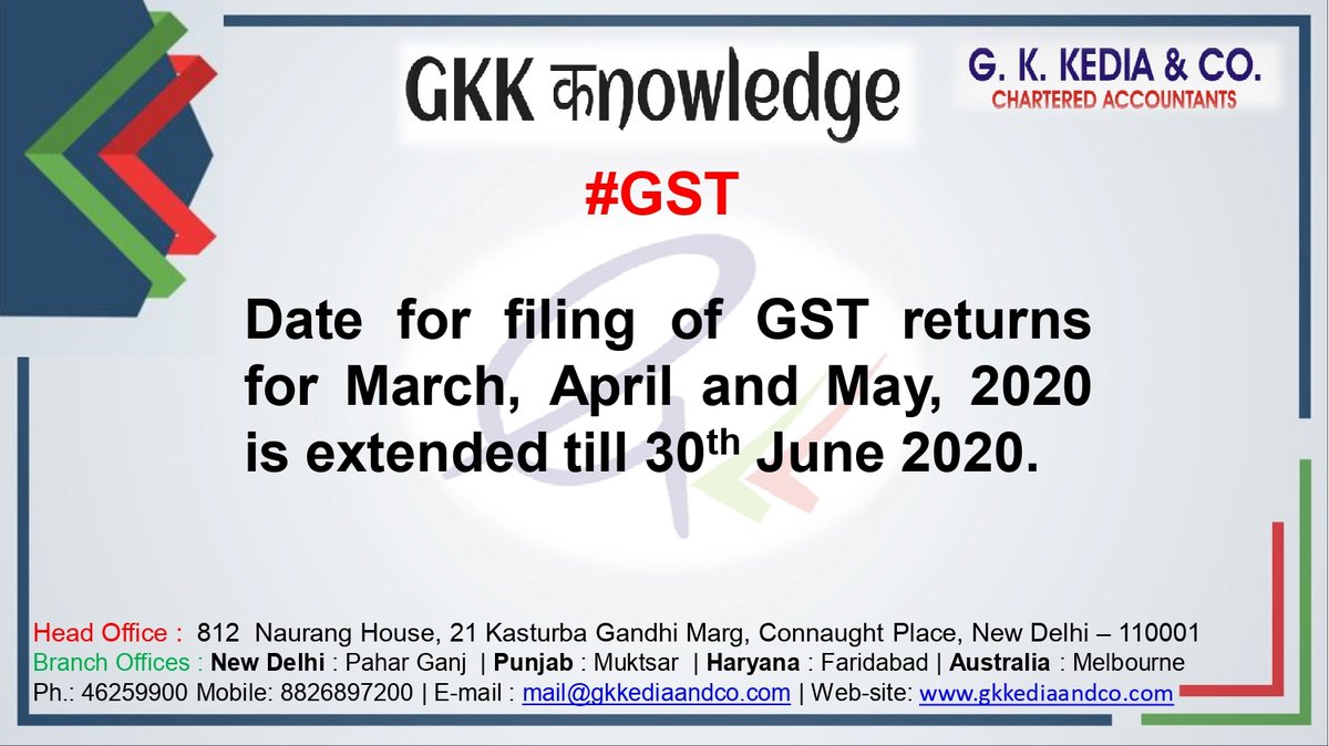 gkkediadelhi's tweet image. Date for filing of GST returns for March, April and May, 2020 is extended till 30th June 2020.

#gkkediaandco #GST #GSTCompositionScheme #FDI #ecb #investmentinindia #taxbenefit #cagopalkumarkedia #incometaxrefund #teamgkkedia #refundreissue #icai #accountingfirm
