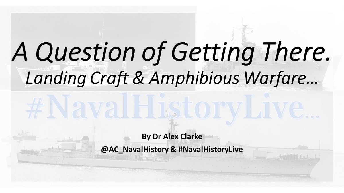 AC_NavalHistory's tweet photo. Today's #NavalHistoryLive is "A Question of Getting there; Landing Craft & Amphibious Warfare" at 18:00hrs BST - it's live and here are #SlideNotes 11! #History #Fun https://t.co/kOknXRKndk https://t.co/DZcpmH9HEj