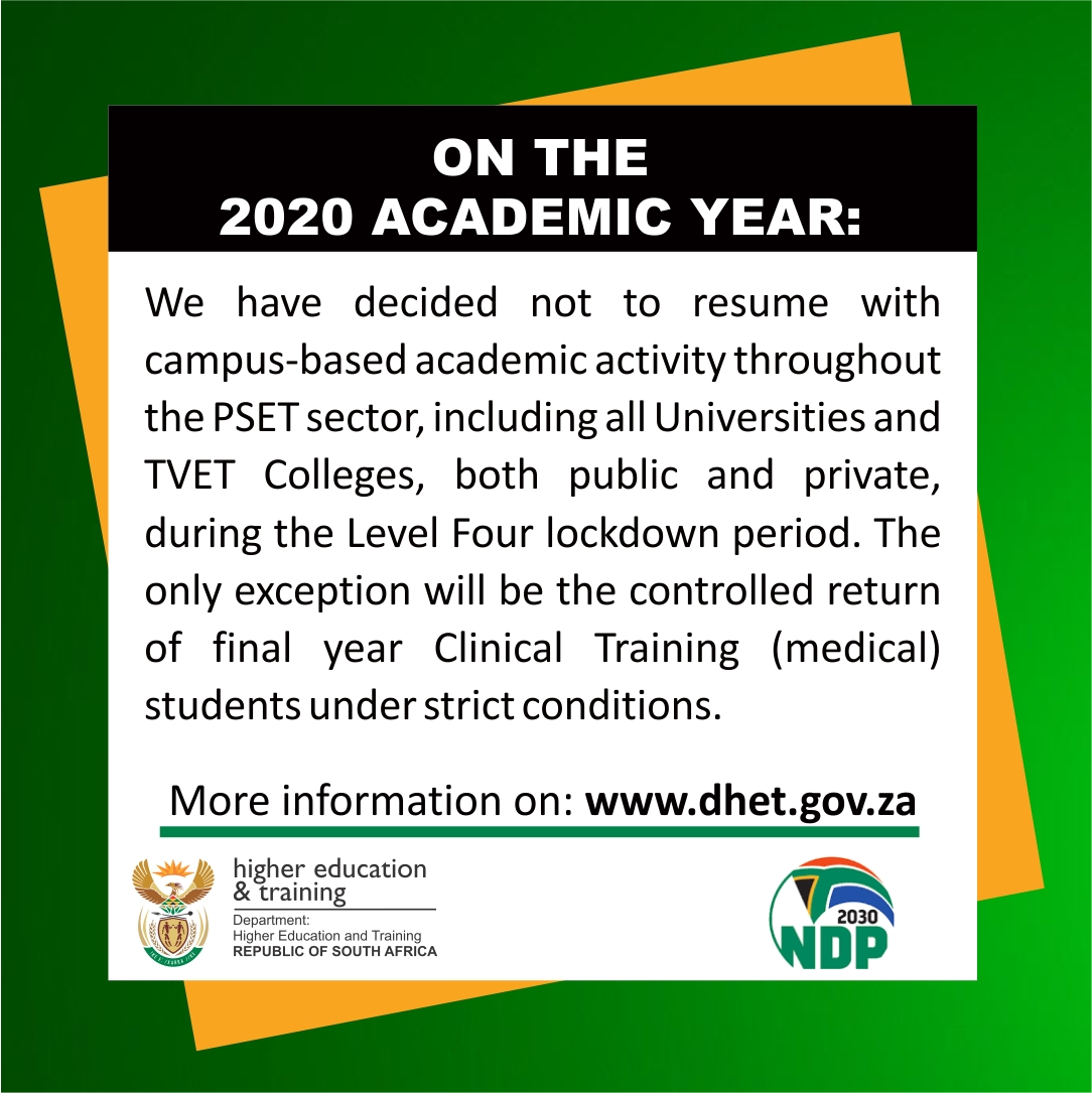 HigherEduGovZA's tweet photo. We decided not to resume with campus-based academic activity throughout the PSET sector, including all Universities &amp; TVET Colleges during Level 4 lockdown.The only exception will be the controlled return of final year Clinical Training (medical) students, under strict conditions https://t.co/BtrprSuNfF