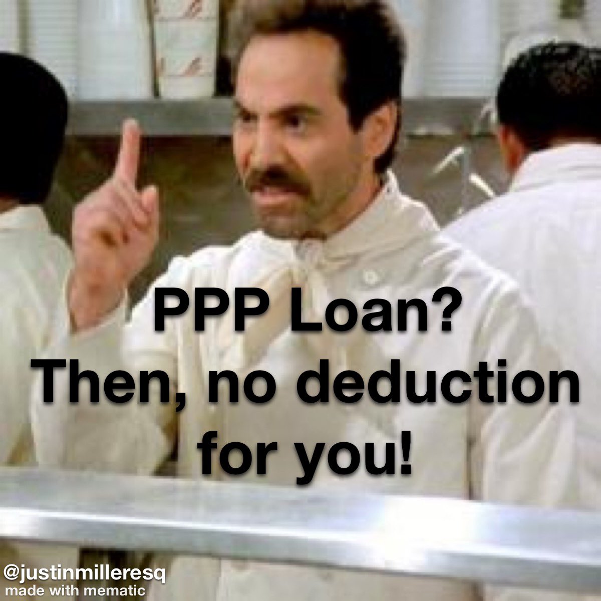 The Seinfeld version of Notice 2020-32 for the Paycheck Protection Program (PPP).