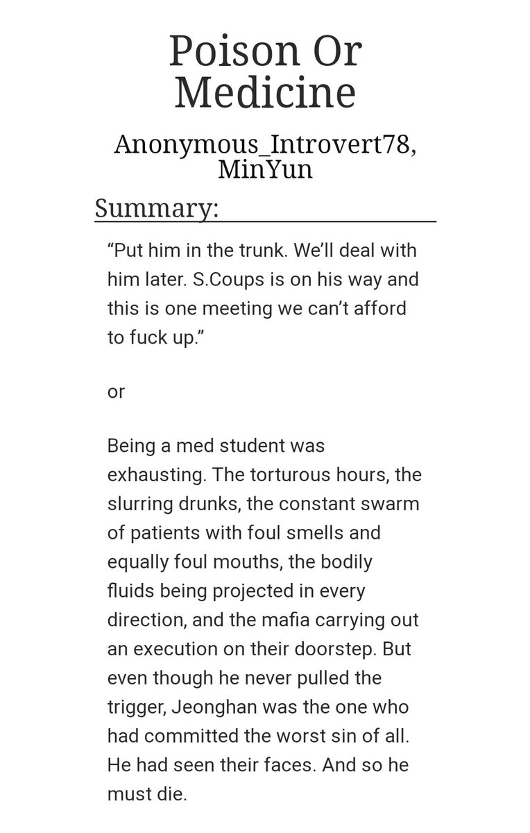 Poison or Medicineby Anonymous_Introvert78 , MinYun-jeongcheol-one of the best mafia aus,, i read it in one sitting-the ending- i cried-aaHHHHHHH-jun wtf https://archiveofourown.org/works/22637218 