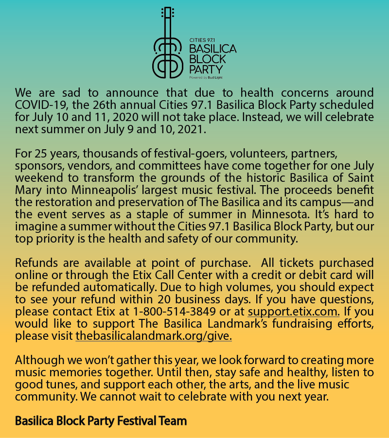 cities97radio's tweet photo. A statement from @BasilicaBP 
"We are sad to announce that due to health concerns around COVID-19, the 26th annual Cities 97.1 Basilica Block Party schedule for July 10 and 11, 2020 will not take place. Instead, we will celebrate next summer on July 9 and 10, 2021." #Cities971BBP https://t.co/nBknPdOMx5