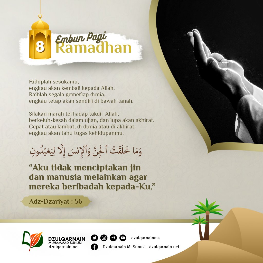 DzulqarnainMS's tweet photo. #EmbunPagiRamadhan 8

Hiduplah ssukamu, kau kan kmbli kpd Allah.
Raihlah sgala gmerlap dunia, kau ttap kan sndiri di bwah tanah.

Silakan marah trhdp takdir Allah, brkluh-kesah dlm ujian, &amp; lupa kan akhirat.
Cpat tau lmbat, di dunia tau di akhirat, kau kan tahu tugas khidupanmu. https://t.co/iHRLEn3tzo