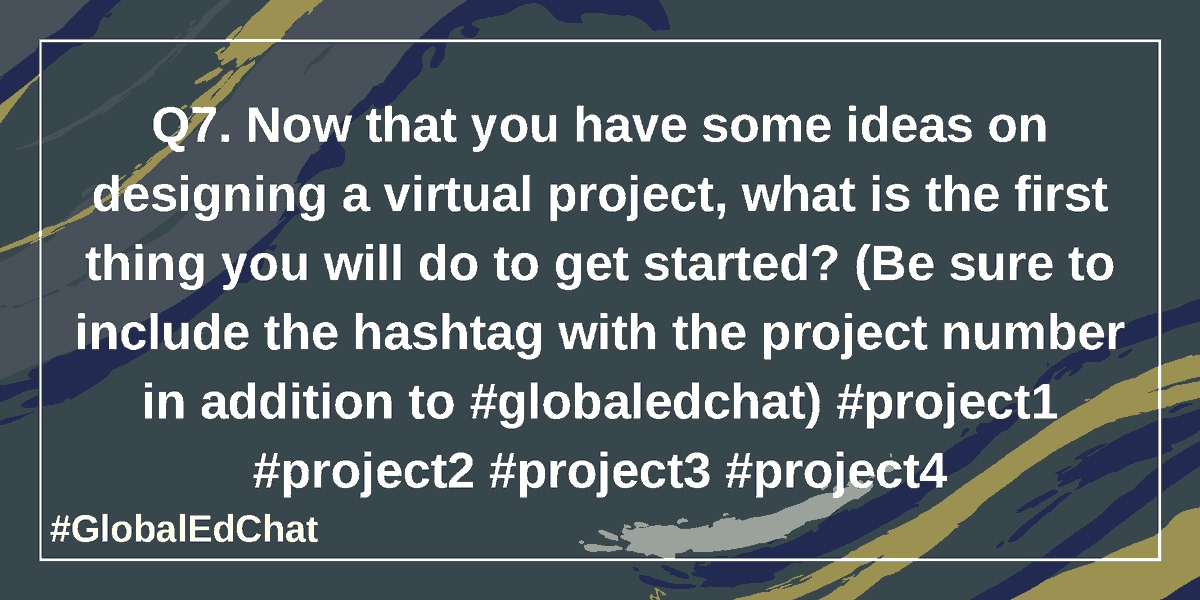 hsingmaster's tweet photo. Q7. Now that you have some ideas on designing a virtual project, what is the first thing you will do to get started? (Be sure to include the hashtag with the project number in addition to #globaledchat) #project1 #project2 #project3 #project4 https://t.co/mczGjRlT0V