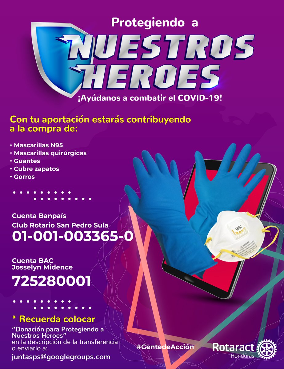 Rotaract Honduras ha decidido iniciar una recaudación de fondos, con el objetivo de donar equipo médico necesario a diferentes clínicas y hospitales de diferentes departamentos para salvaguardar la vida de los médicos y enfermeras ante la propagación del COVID-19 en nuestro país.
