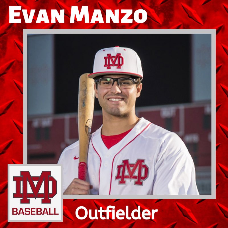 The first Senior we will recognize for our Senior Week is Evan Manzo. Evan is an Outfielder who has tremendous potential as a player. Evan is blessed with all kinds of natural ability. He has great running speed and has big time power at the plate. Evan is an absolute beast