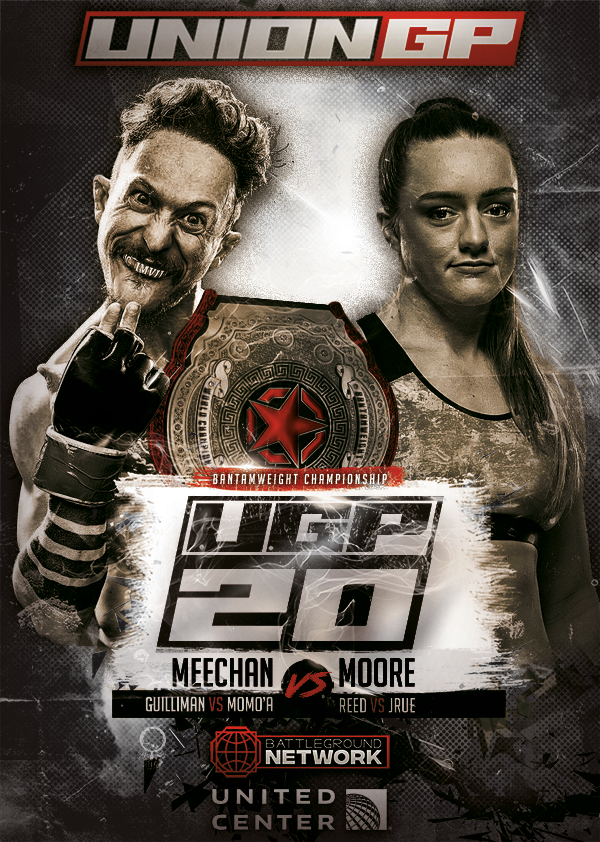 UGP 20: MEECHAN vs MOORE II

🗓️ May 17, 2020
🏟️ United Center
📍 Chicago, Illinois
📺 <a href="/BattlegroundNet/">Battleground Network</a> 

FULL CARD:
bit.ly/UGP20-CARD

PRODUCTION SCRIPT:
bit.ly/UGP20-SCRIPT