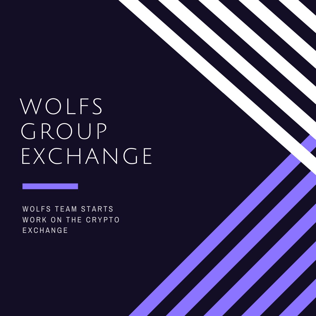 Good morning. 
We are pleased to announce that our team is starting work on our Wolfs Group name exchange. Thanks to the cooperation with the best IT team from Central Europe we will create for you a new, safest and multifunctional cryptocurrency technology exchange. 
#WolfsGroup
