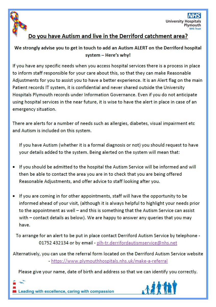 Derriford Autism Service is inviting you to contact them to arrange for an alert if you have Autism. Please see the poster to find out how an alert can help. Here is the link to our website to make a referral - plymouthhospitals.nhs.uk/make-a-referral If you have any questions please contact us!