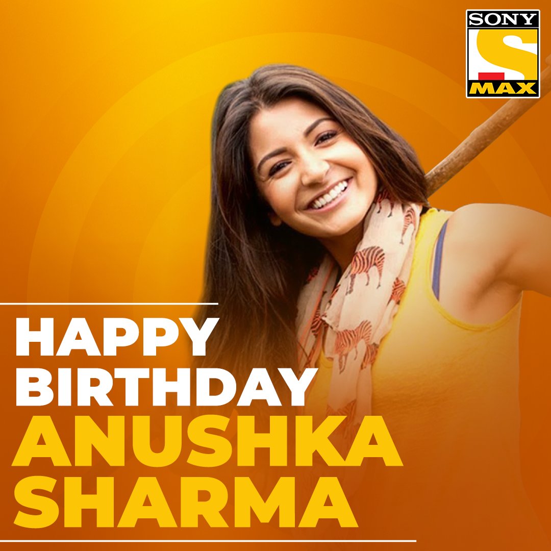 Sony MAX wishes Anushka Sharma a very happy birthday.  