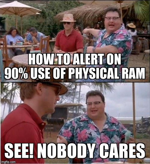 overflow_meme's tweet image. How to alert on 90% use of physical RAM stackoverflow.com/questions/6153… #windows #perfmon #splunk