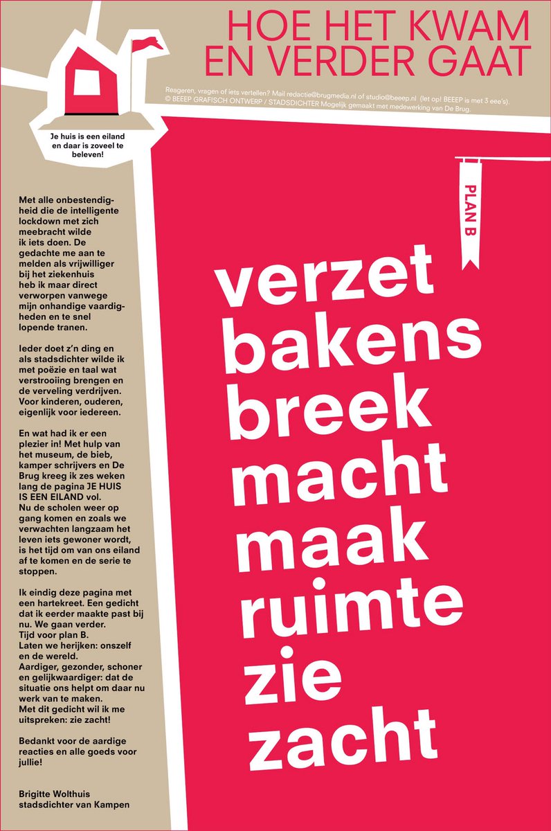 De serie JE HUIS IS EEN EILAND sluit ik af met een hartekreet. Laten we herijken: onszelf en de wereld. Aardiger, gezonder, schoner en gelijkwaardiger: dat de situatie ons helpt om daar nu werk van te maken. Met dit gedicht wil ik me uitspreken: zie zacht! <a href="/Brugnieuws/">De Brug</a> <a href="/gemKampen/">Gemeente Kampen</a>