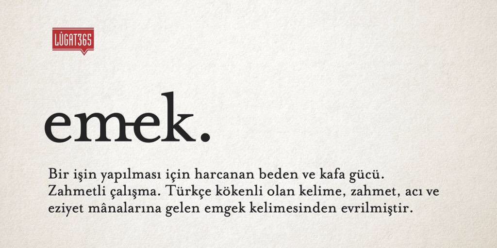 Bugünün güzel kelimesi “emek”. 

#BazıKelimelerÇokGüzel. #1MAYIS.